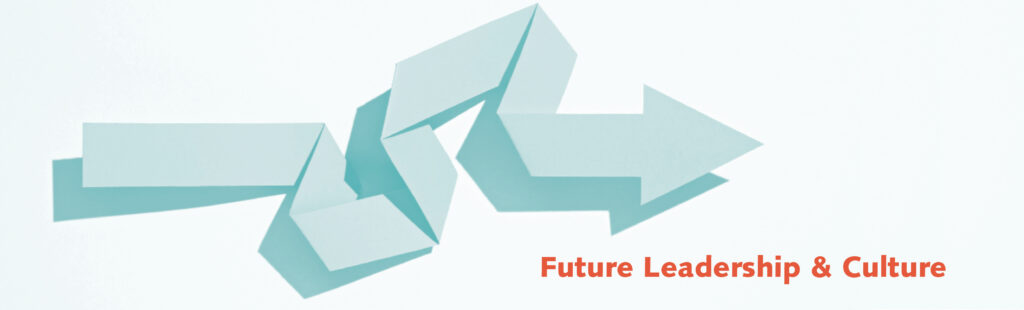 Future Leadership and Culture